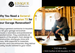 Why You Need a General Contractor Houston TX for Your Garage Renovation